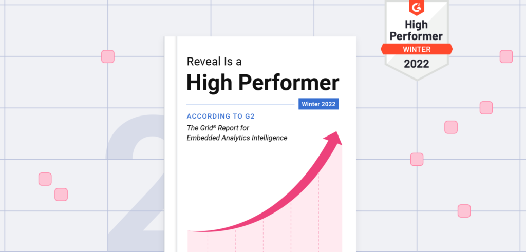 Reveal Is One of the Highest Performing Embedded Analytics Software According to G2 Crowd