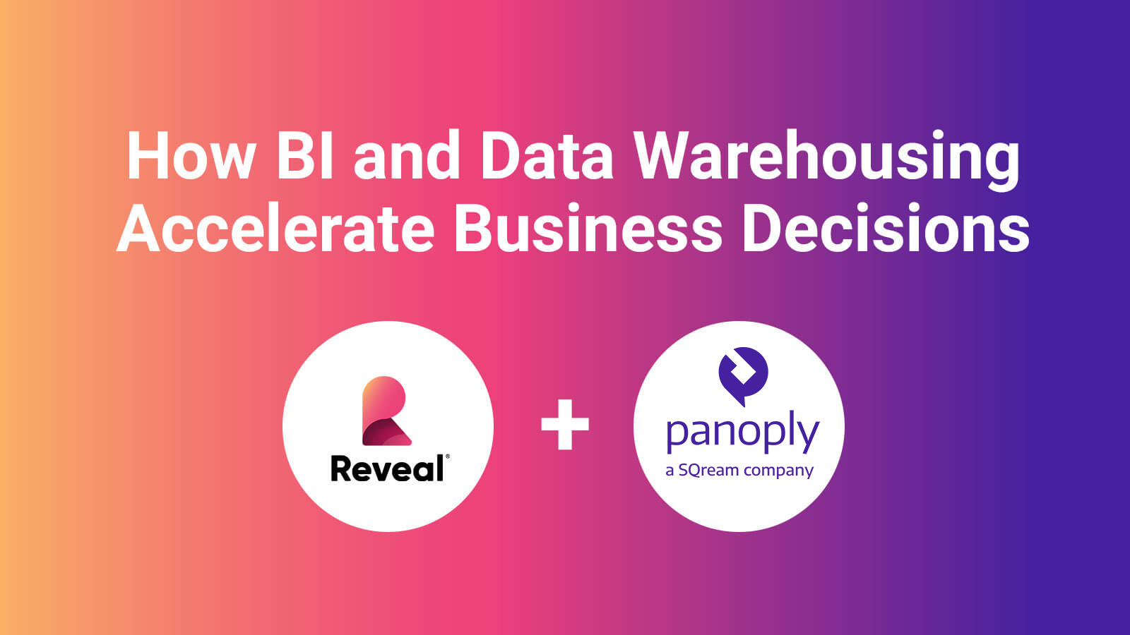How BI and Data Warehousing Accelerate Business Decisions