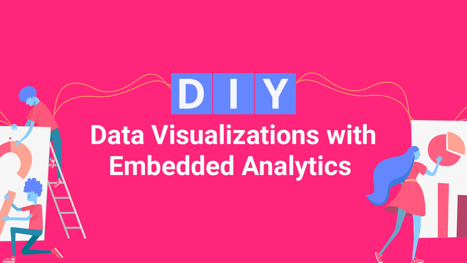 DIY Data Visualizations with Embedded Analytics